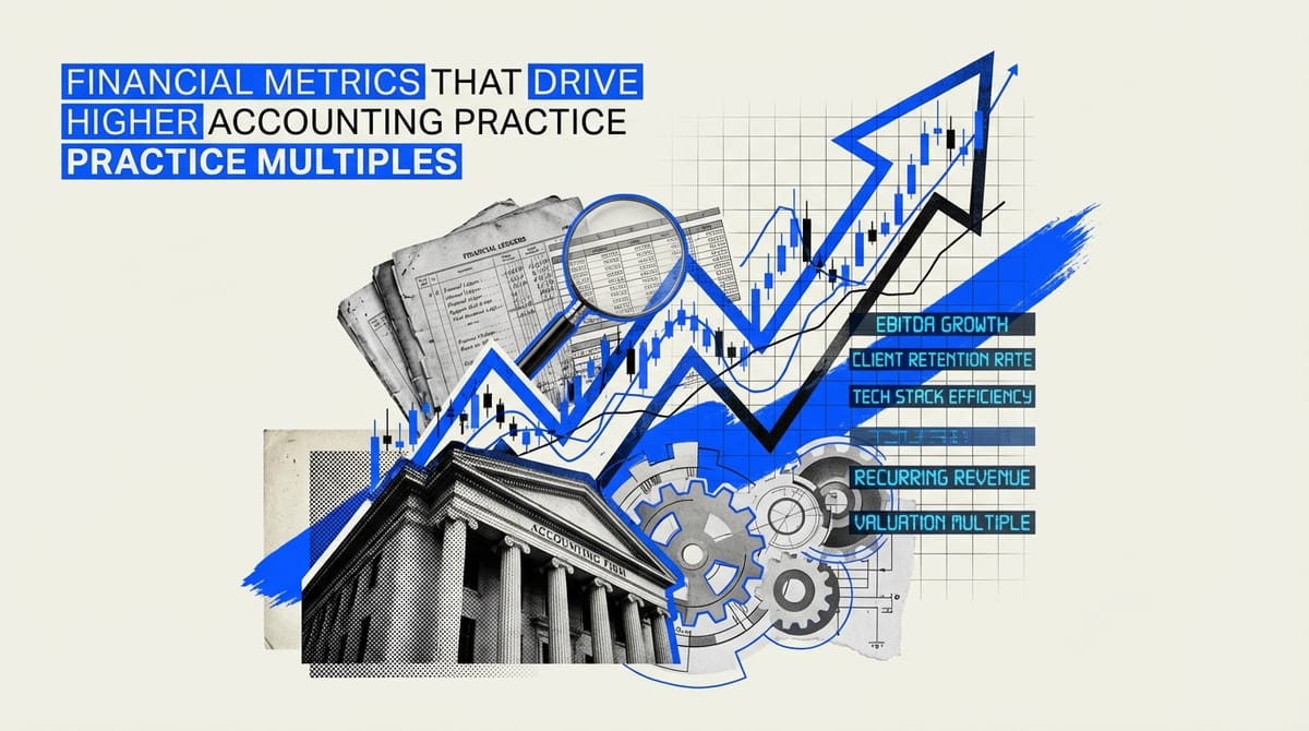 Financial Metrics That Drive Higher Accounting Practice Multiples